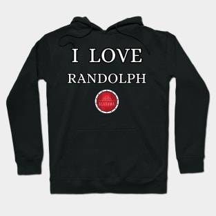 I LOVE RANDOLPH | Alabam county United state of america Hoodie